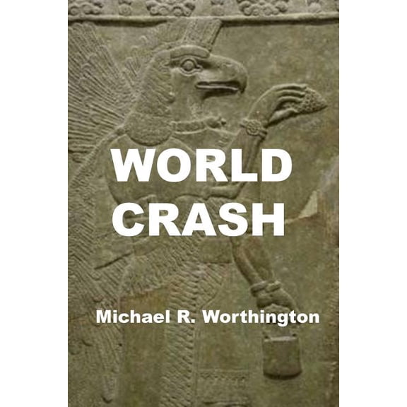 World Crash: Sarah (8th grader) uses her computer to help win war with extraterrestrial aliens who cripple Earth with co, (Paperback)