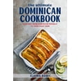 thumbnail image 1 of World Cuisines: The Ultimate Dominican Cookbook (Paperback), 1 of 1
