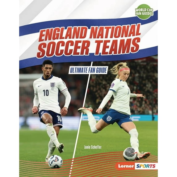 World Cup Fan Guides (Lerner (Tm) Sports England National Soccer Teams: Ultimate Fan Guide, (Hardcover)
