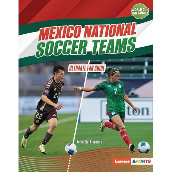 World Cup Fan Guides (Lerner (Tm) Sports Mexico National Soccer Teams: Ultimate Fan Guide, (Hardcover)
