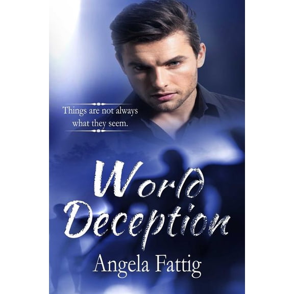 World Deception: Things Are Not Always What They Seem.