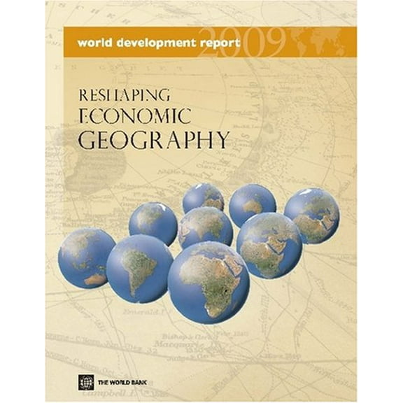 Pre-Owned World Development Report 2009 : Reshaping Economic Geography 9780821376409 Used
