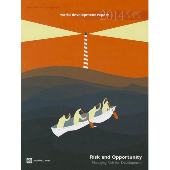 World Development Report: World Development Report 2014 : Risk and Opportunity - Managing Risk for Development (Paperback)
