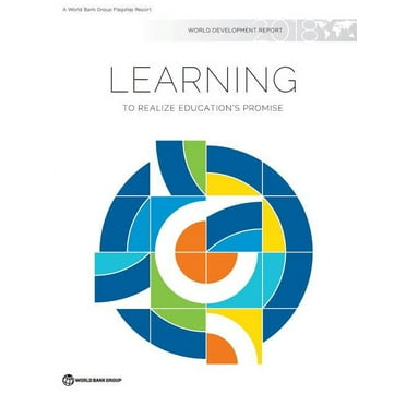 World Development Report: World Development Report 2018 : Learning to Realize Education's Promise (Paperback)