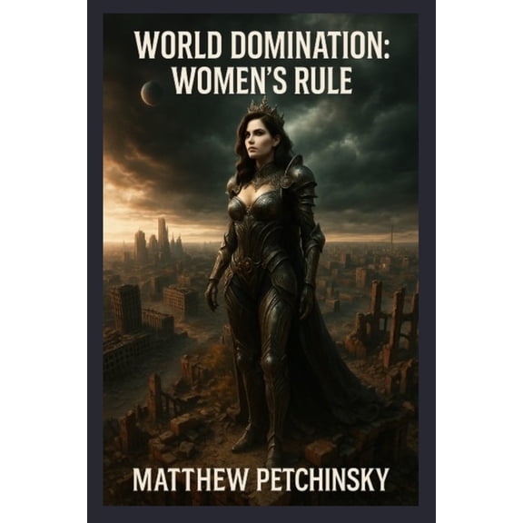 World Domination: Women's Rule, (Paperback)