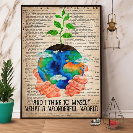 World Earth Day I Think To Myself What A Wonderful World Vintage Paper Poster No Frame Matte Wall Art Decor 11 x 17 Inch Poster
