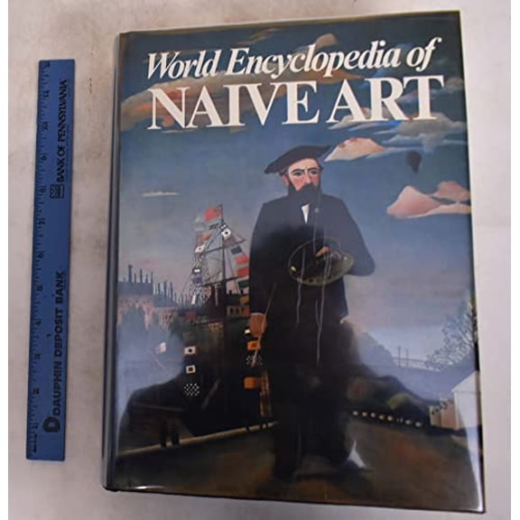 Pre-Owned World Encyclopedia of Naive Art (Hardcover) 9780935748628