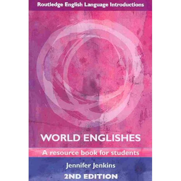 Pre-Owned World Englishes: A Resource Book for Students (Routledge English Language Introductions) (Paperback) 0415466121 9780415466127