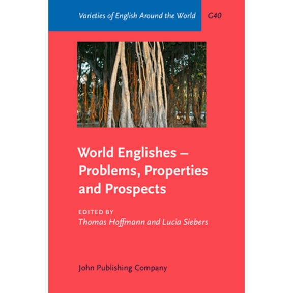 Pre-Owned World Englishes - Problems, Properties and Prospects: Selected papers from the 13th IAWE (Hardcover 9789027249005) by Thomas Hoffmann, Lucia Siebers