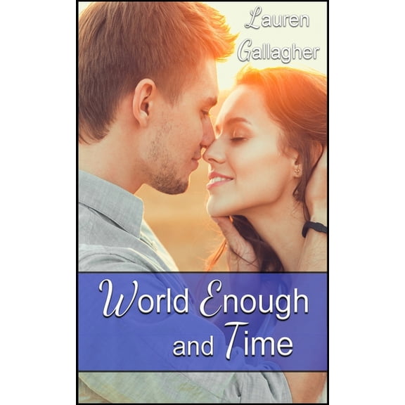 World Enough and Time