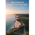 thumbnail image 1 of World Explorer King Charles III England Coast Path 2026: Ultimate Hiking &amp; Walking Guide to the UK's Most Scenic Coastal Trail, Book 34, (Paperback), 1 of 1