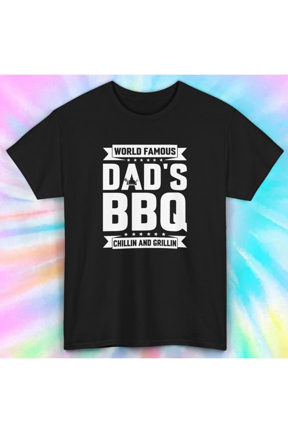 World Famous Dad's BBQ Chillin and Grillin T-Shirt | Father's Day Gift S-5XL