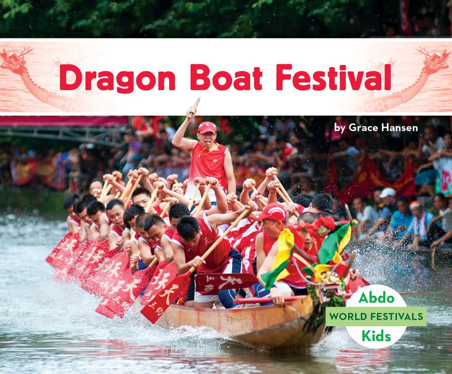 World Festivals Dragon Boat Festival, (Hardcover)