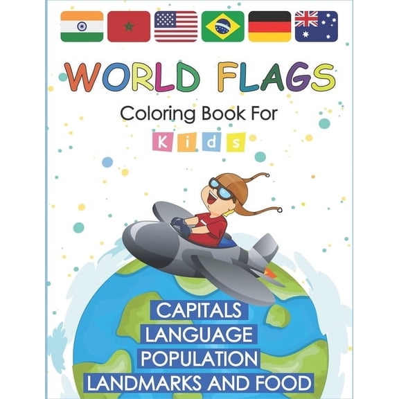 World Flags Coloring Book for kids: Learn and Color all countries of the world with color guides to help., (Paperback)