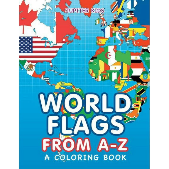 World Flags from A-Z (A Coloring Book) (Paperback)