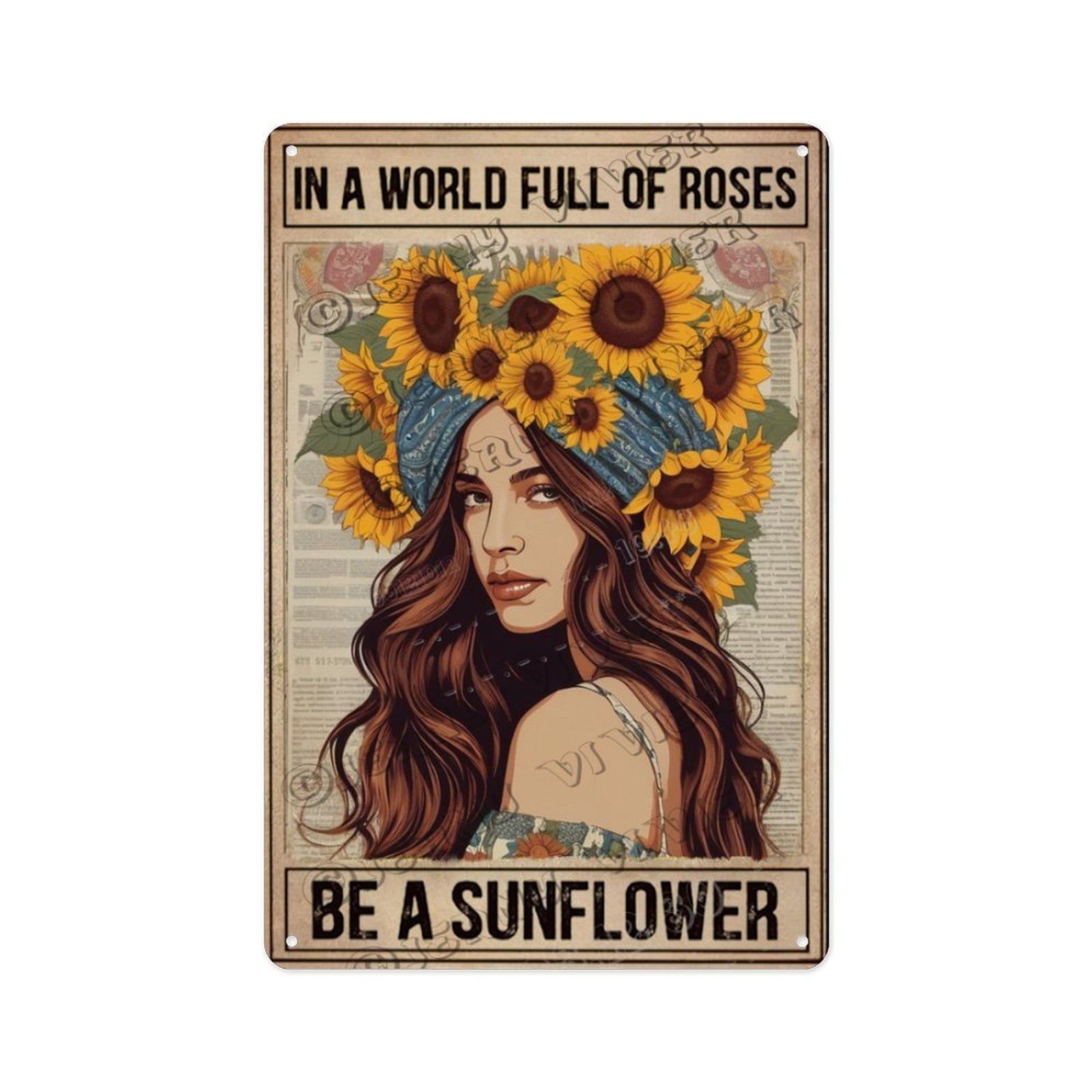 In A World Full of Rose, Be A Sunflower – Uplifting Floral Tin Sign ...