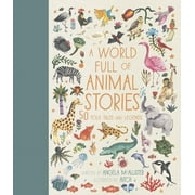 World Full of...: A World Full of Animal Stories : 50 folk tales and legends (Hardcover)