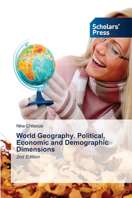 World Geography. Political, Economic and Demographic Dimensions, (Paperback)