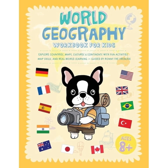 World Geography Workbook For Kids: Explore Countries, Maps, Cultures & Continents With Fun Activities, Map Skills, And R, (Paperback)