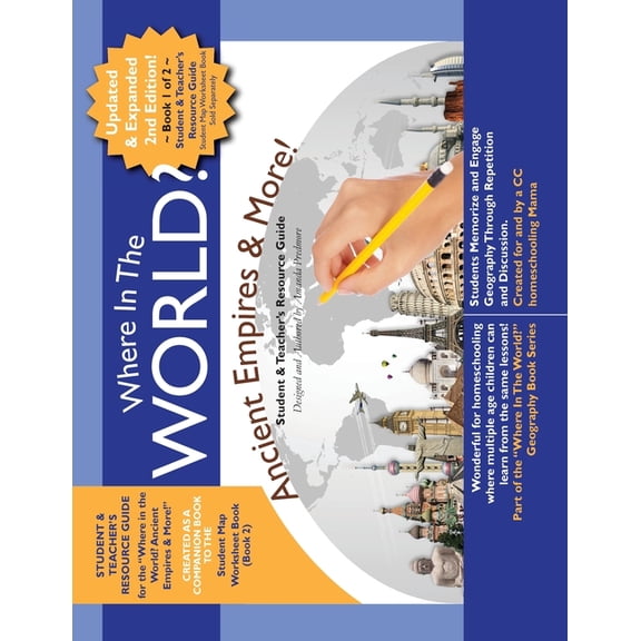 Where in the World? Geography Where in the World? Ancient Empires & More! RESOURCE GUIDE: Student & Teacher's Resource Guide - History & Geography - B, Book 1, (Paperback)