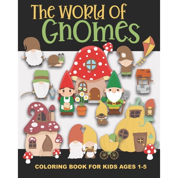The Little Imaginations Coloring Book The World of Gnomes Coloring Book for Kids Ages 1-5: Cute Gnome Family, Friends, Houses, Animals, and More - Fun and Sim, (Paperback)
