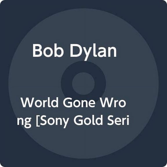 Bob Dylan World Gone Wrong Sony Gold Series (CD)