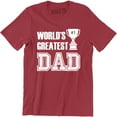 thumbnail image 1 of World Greatest Dad - Happy Father's Day Men's Gift T-Shirt, 1 of 4