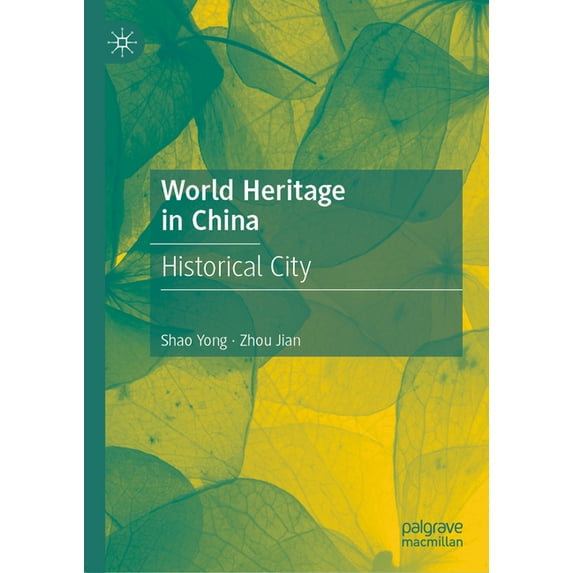 World Heritage in China: Historical City, (Hardcover)