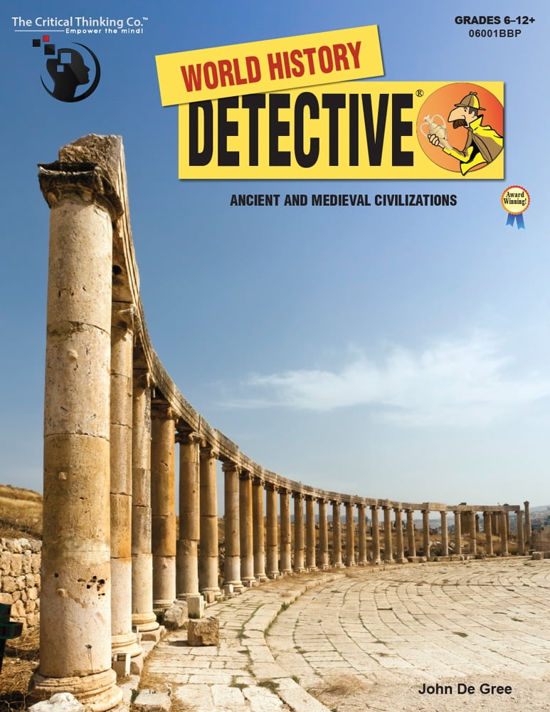World History Detective, Book 1 Workbook Ancient and Medieval Civilizations (Grades 67
