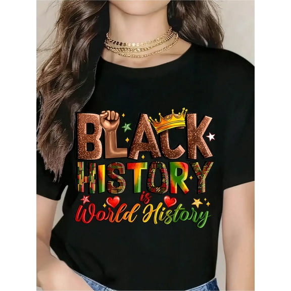 World History T-Shirt For Women - Celebrate African American Heritage With Bold Design, Perfect For Month, Cultural Events, And Everyday Wear