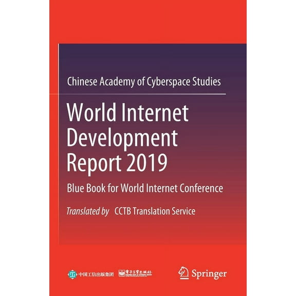 World Internet Development Report 2019: Blue Book for World Internet Conference, Translated by Cctb Translation Service, (Paperback)