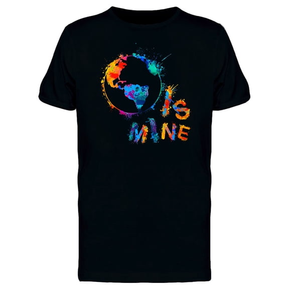 World Is Mine Colorful Sign T-Shirt Men -Image by Shutterstock, Male 3X-Large