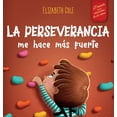 thumbnail image 1 of World of Kids Emotions La perseverancia me hace mÃ¡s fuerte: Libro de las emociones para niÃ±os sobre autoconfianza, gestiÃ³n de la frustraciÃ³n, a, (Hardcover), 1 of 1