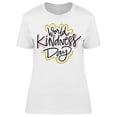 thumbnail image 1 of World Kindness Day, Lettering T-Shirt Women -Image by Shutterstock, Female x-Large, 1 of 2