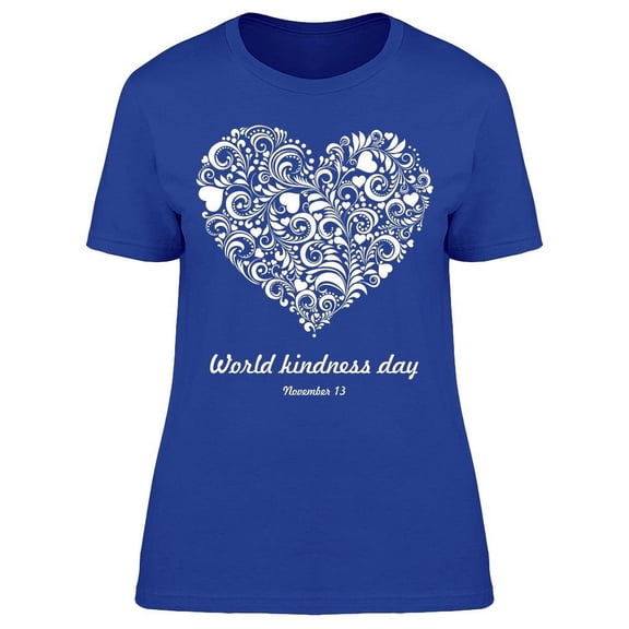 World Kindness Day, November 13 T-Shirt Women -Image by Shutterstock, Female Medium
