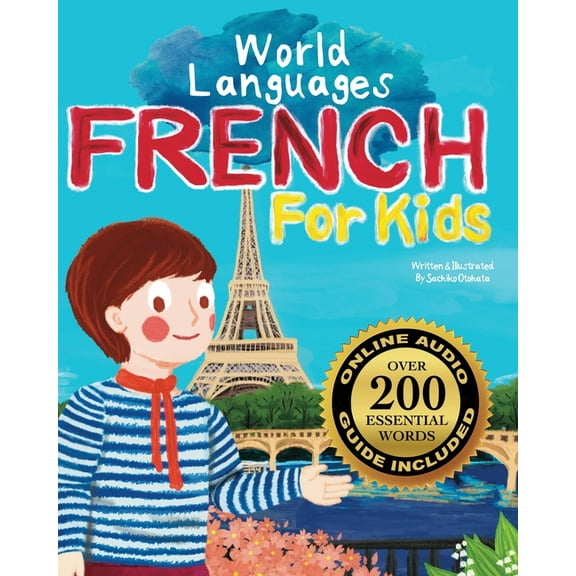 World Languages for Kids French for Kids - A World Languages Picture Book: Learn basic French words, phrases, and culture with a cheerful guide f, (Paperback)