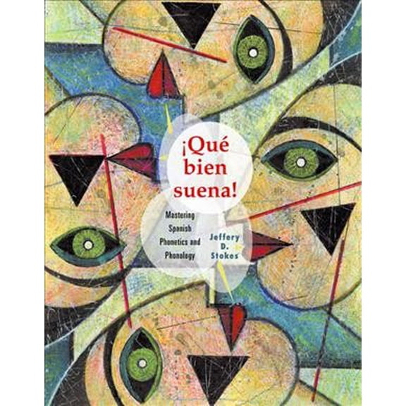 World Languages: Que Bien Suena: Mastering Spanish Phonetics and Phonology (Hardcover)