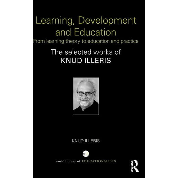 World Library of Educationalists Learning, Development and Education: From learning theory to education and practice, (Hardcover)