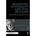 thumbnail image 1 of World Library of Psychologists Reasoning, Rationality and Dual Processes: Selected Works of Jonathan St B T Evans, (Paperback), 1 of 1