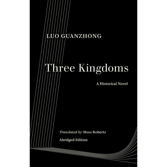 World Literature in Translation Three Kingdoms: A Historical Novel, (Paperback)