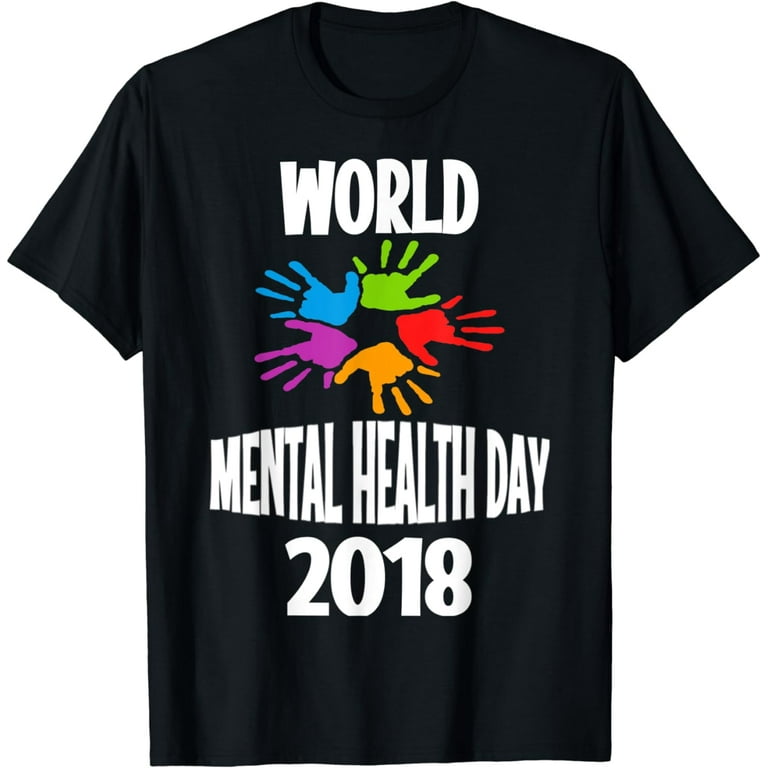 World Mental Health Day 2018 T-Shirt|Mental Health Shirt World Mental Health Day 2018 T-Shirt|Mental Health Shirt