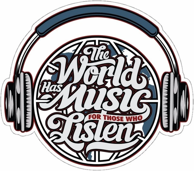 The World Has Music For Those Who Listen Car Stickerphone Decal Water ...