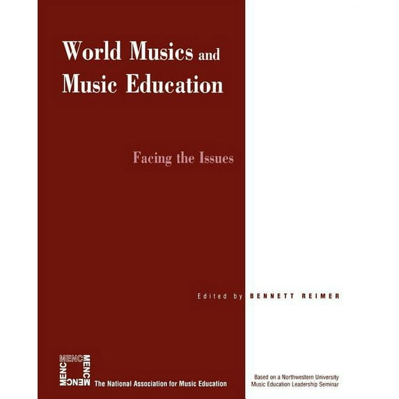 World Musics and Music Education: Facing the Issues, (Paperback)