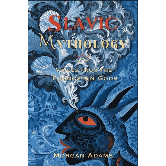 World Mythology Chronicles Slavic Mythology: Voices from the Forgotten Gods, Book 7, (Paperback)