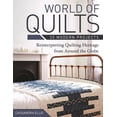 thumbnail image 1 of World of Quilts: 25 Modern Projects: Reinterpreting Quilting Heritage from Around the Globe (Paperback), 1 of 2