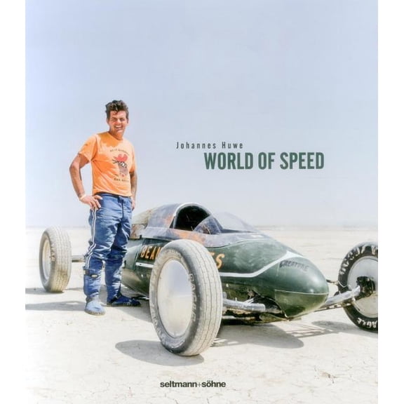 World Of Speed : Daring Men in Home-Made Racing Machines (Hardcover)
