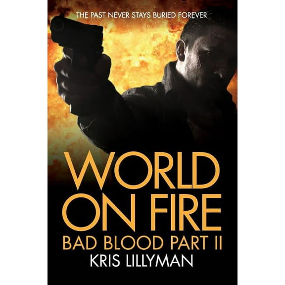World On Fire: Bad Blood Part Two