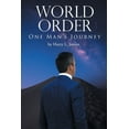 thumbnail image 1 of World Order : One Man's Journey (Paperback), 1 of 1