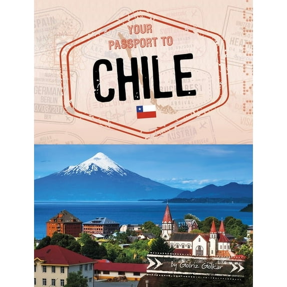 World Passport Your Passport to Chile, (Paperback)