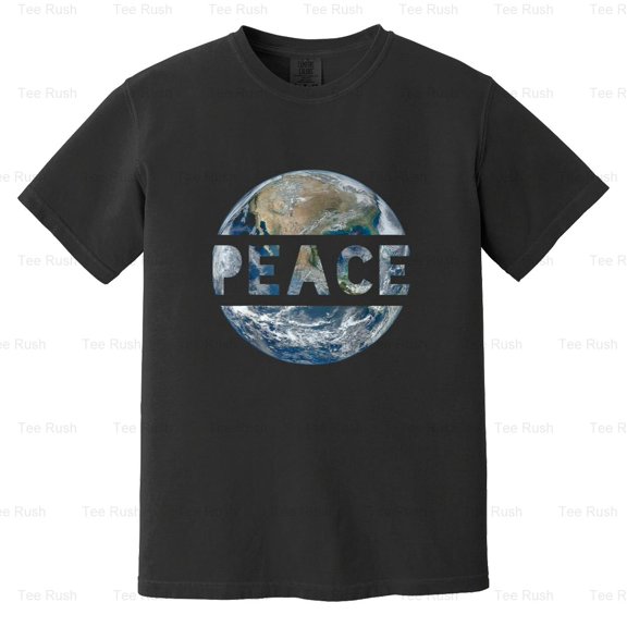 World Peace Earth Funny Conscious Humanity Love Kindness Hippie Saying, Comfort Color T-Shirt Unisex, up to 4XL